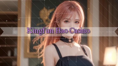 kingfun bao casino
