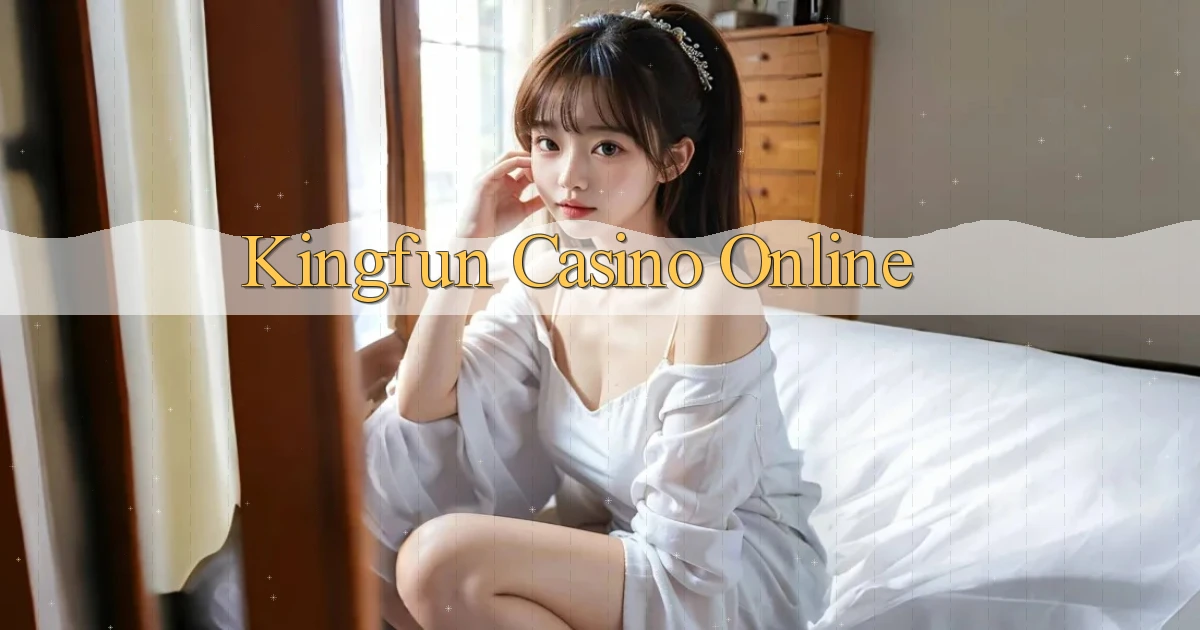 kingfun casino online