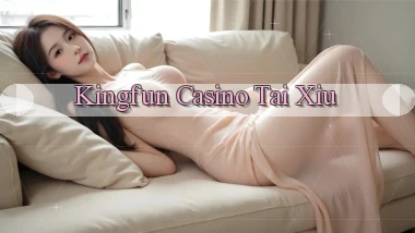 kingfun casino tài xỉu