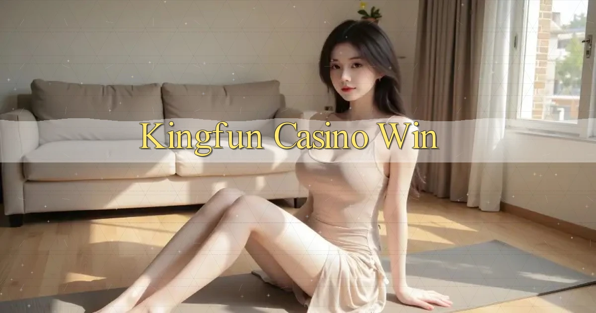 kingfun casino win