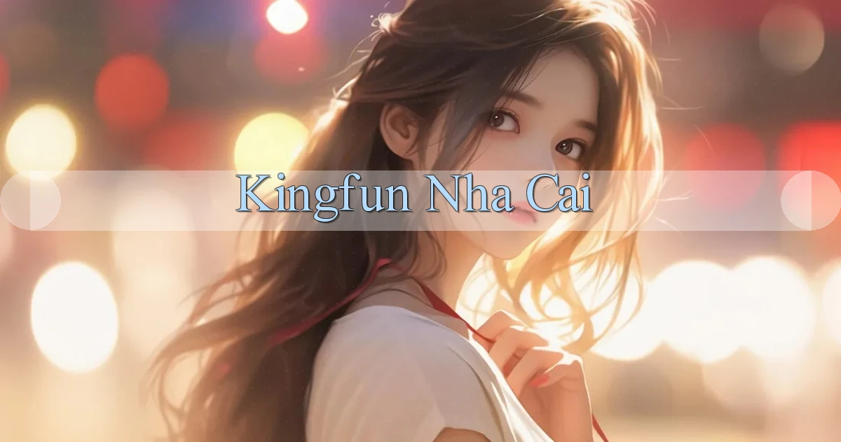 kingfun nha cai