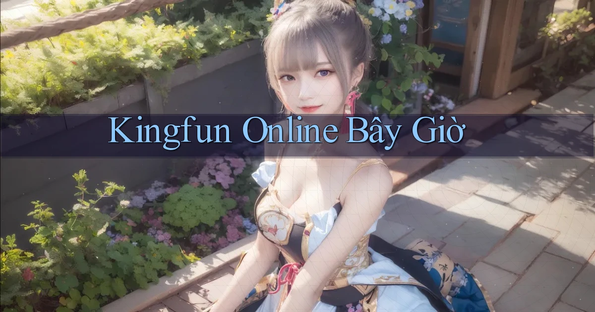 kingfun online bây giờ