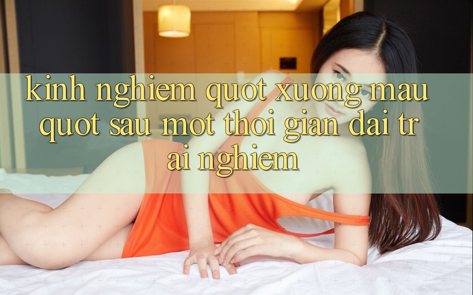 Kinh nghiệm " xương máu" sau một thời gian dài trải nghiệm