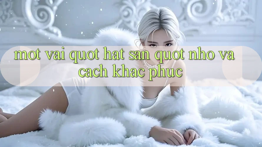 Một vài " hạt sạn" nhỏ và cách khắc phục