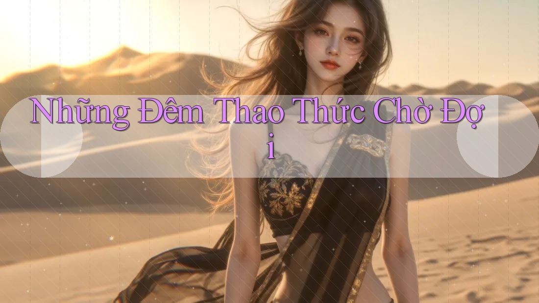 Những Đêm Thao Thức Chờ Đợi Những Đêm Thao Thức Chờ Đợi
