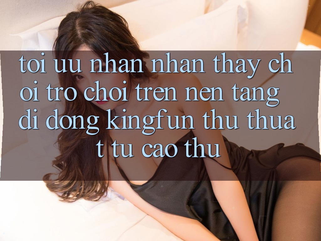 Tối Ưu Nhận nhận thấy Chơi Trò chơi Trên Nền tảng di động Kingfun: Thủ thuật Từ Cao Thủ