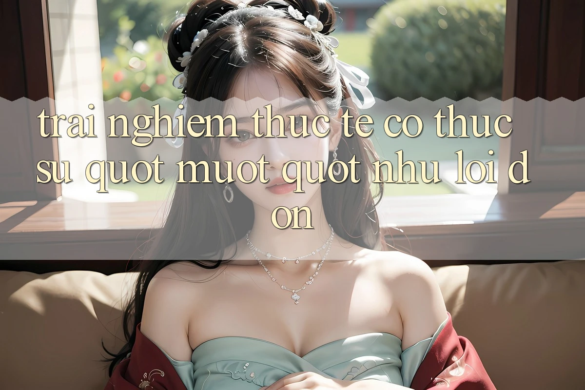 Trải nghiệm thực tế - Có thực sự " mượt" như lời đồn?